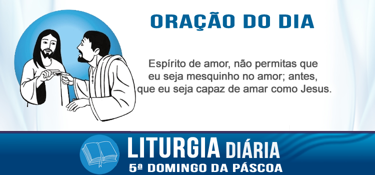 Liturgia diária Amar uns aos outros Jo 13,31-33a.34-35