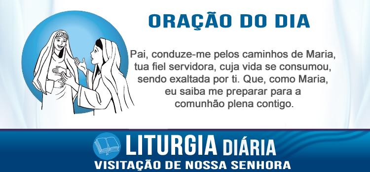 Liturgia diária Visitação de Nossa Senhora