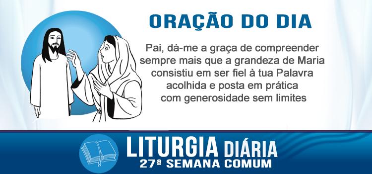 Oração diária Ouve a Palavra de Deus e a põem em prática