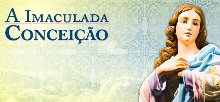 Homilia Solenidade da Imaculada Conceição - A