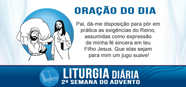 Liturgia diária O Senhor é manso e humilde de coração e seu jugo é suave