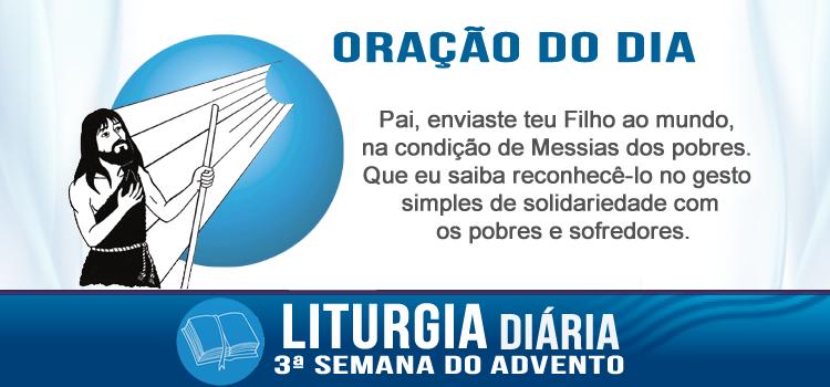 Liturgia diária Ide contar a João Batista o que vistes e ouvistes