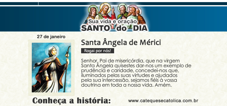 Santo do dia e oração Santa Ângela de Mérici