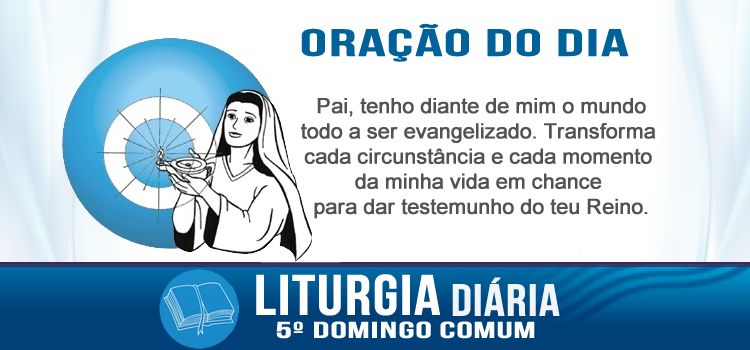 Liturgia diária Vós sois o sal da terra e a luz do mundo - Mt 5,13-16