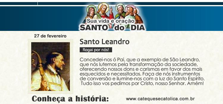Santo do dia e oração Santo Leandro