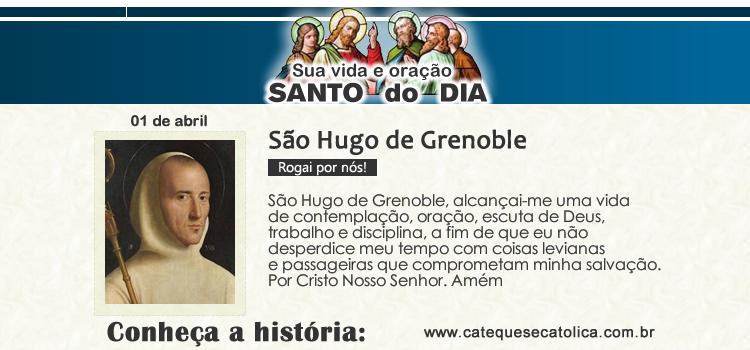 Santo do dia e oração - São Hugo de Grenoble