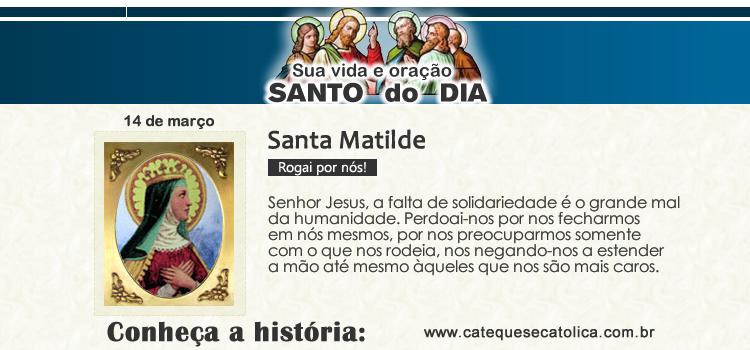 Santo do dia e oração Santa Matilde