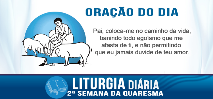 Liturgia diária A parábola do filho pródigo- Lc 15,1-3.11-32