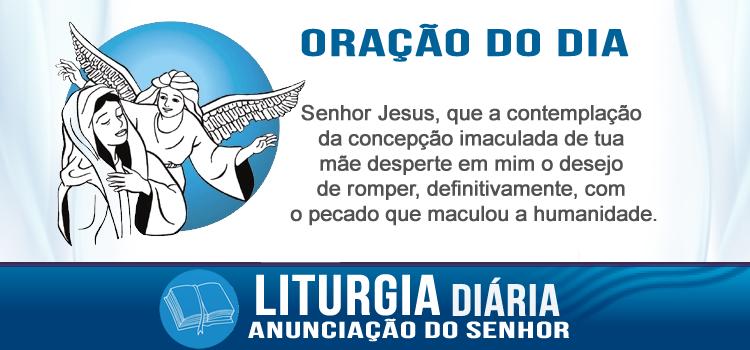 Liturgia diária Anunciação do Senhor - Lc 1,26-38