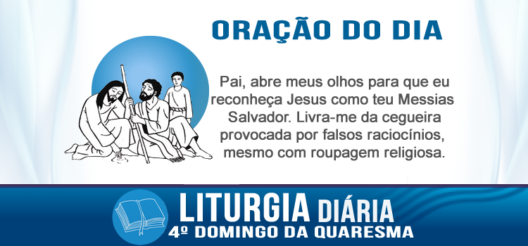 Liturgia diária - A cura do cego de nascença - Jo 9,1-41