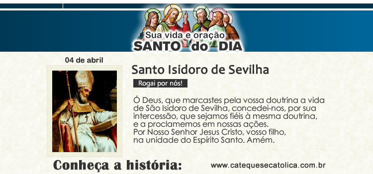 Santo do dia e oração - Santo Isidoro de Sevilha