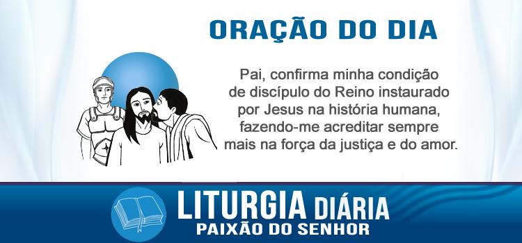 Liturgia diária A Paixão do Senhor - Jo 18,1 – 19,42