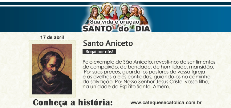 Santo do dia e oração - Santo Aniceto