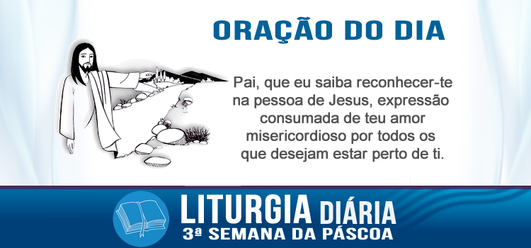 Liturgia diária Eu sou o caminho, a verdade e a vida! - Jo 14,6-14