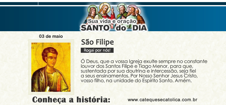Santo do dia e oração - São Filipe