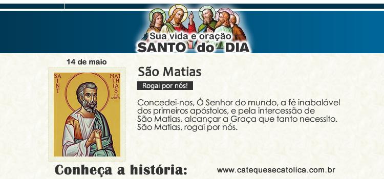 Santo do dia e oração - São Matias