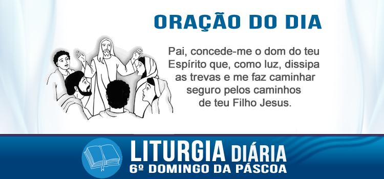 Liturgia diária, Se me amais, observareis os meus mandamentos... - Jo 14,15-21