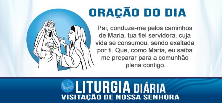 Liturgia diária, Visitação de Nossa Senhora - Lc 1,39-56