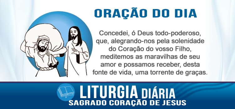 Liturgia diária, Sagrado Coração de Jesus - Mt 11,25-30