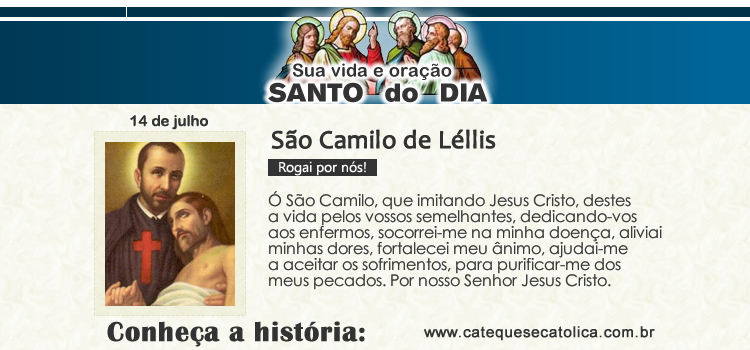 Santo do dia e oração - São Camilo de Léllis