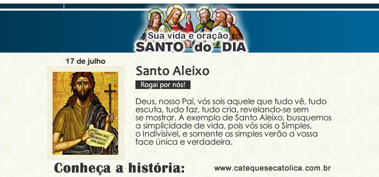 Santo do dia e oração - Santo Aleixo