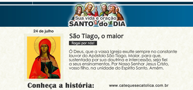 Santo do dia e oração - São Tiago, o maior