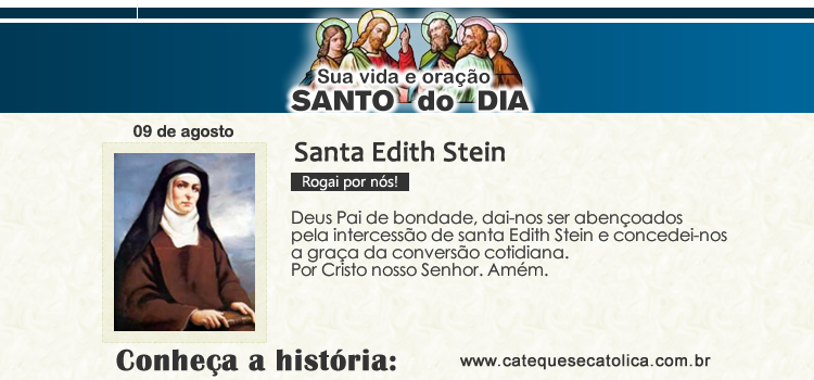 Santo do dia- Santa Edith Stein (Tereza Benedita da Cruz)