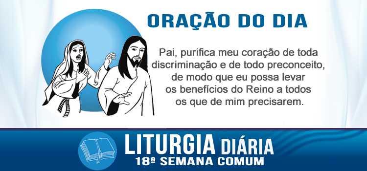 Liturgia diária, Mulher, grande é tua fé! - Mt 15,21-28