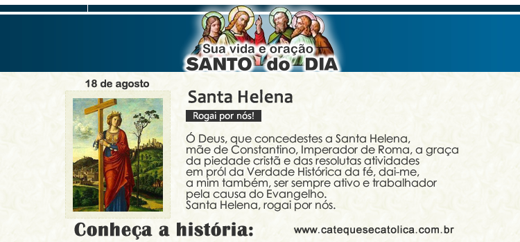 Santo do dia e oração - Santa Helena