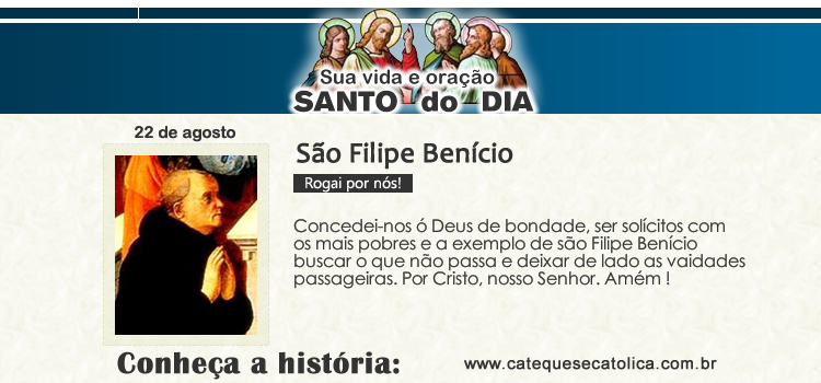 Santo do dia e oração - São Filipe Benício