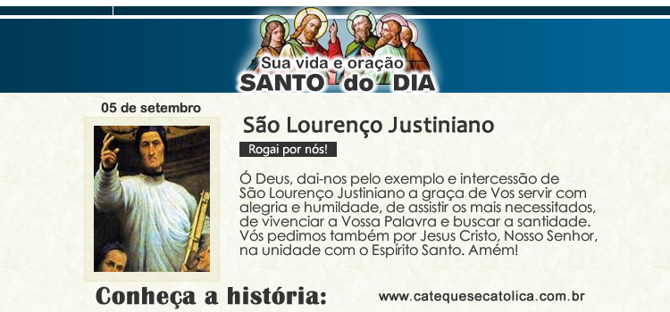 Santo do dia e oração - São Lourenço Justiniano