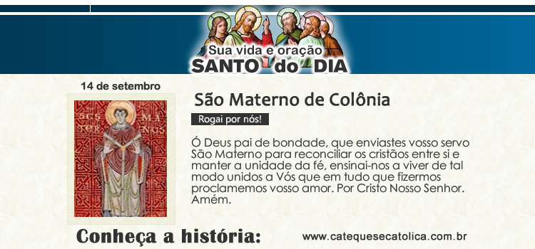 Santo do dia e oração - São Materno de Colônia