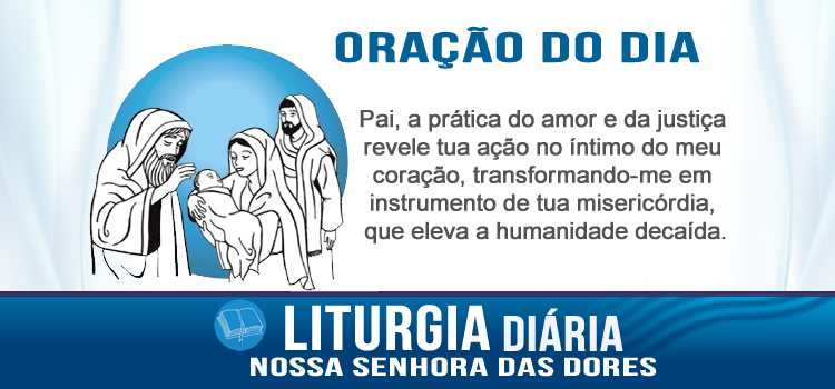 Liturgia diária, Nossa Senhora das Dores - Lc 2,33-35