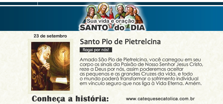 Santo do dia e oração - Santo Pio de Pietrelcina