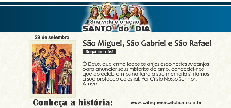 Santo do dia e oração - São Miguel, São Gabriel e São Rafael