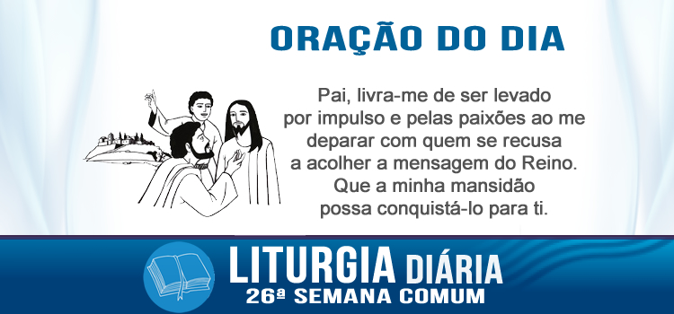 Liturgia diária, Jesus sobe a Jerusalém - Lc 9,51-56