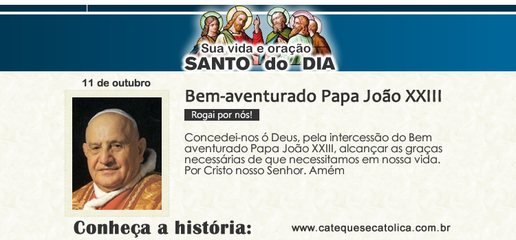 Santo do dia e oração - Bem-aventurado Papa João XXIII