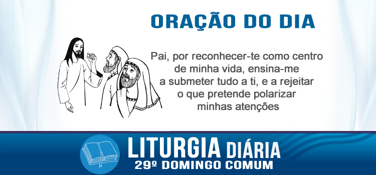 Liturgia diária, Pagar imposto a César - Mt 22,15-21