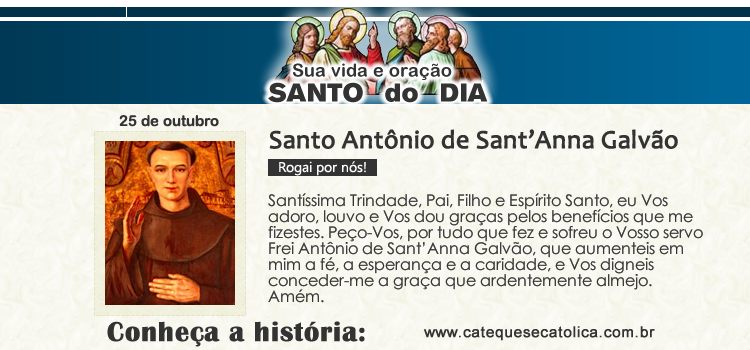 Santo do dia e oração - Santo Antônio de Sant'Anna Galvão