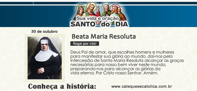 Santo do dia e oração - Beata Maria Resoluta