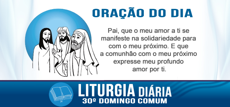 Liturgia diária, Mestre, qual é o maior mandamento da Lei? - Mt 22,34-40