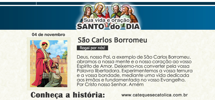 Santo do dia e oração - São Carlos Borromeu