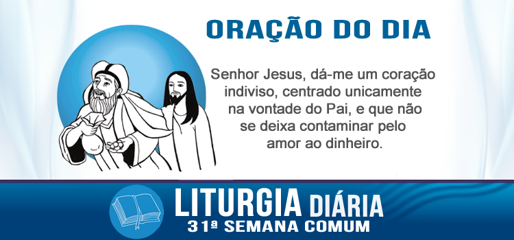 Liturgia diária, O peso da moeda pode dificultar a caminhada - Lc 16,9-15