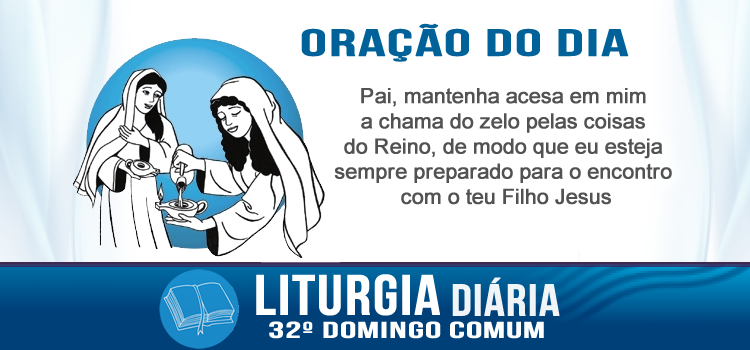 Liturgia diária O noivo está chegando. Ide ao seu encontro. - Mt 25,1-13