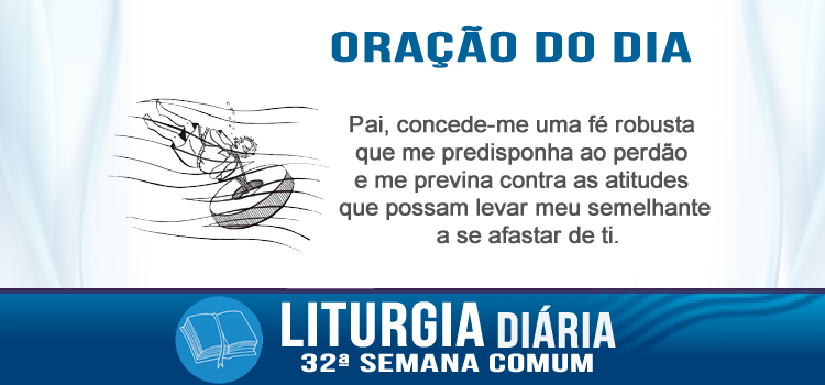 Liturgia diária, É preciso ter fé para ser capaz de perdoar sempre! - Lc 17,1-6