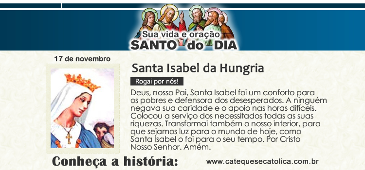 Santo do dia e oração - Santa Isabel da Hungria