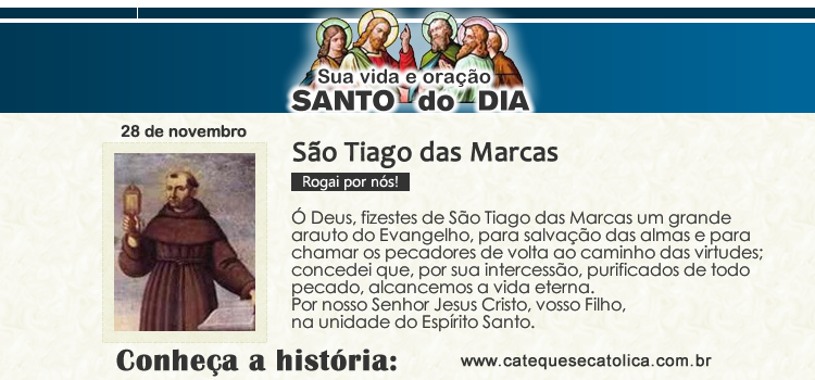 Santo do dia e oração - São Tiago das Marcas