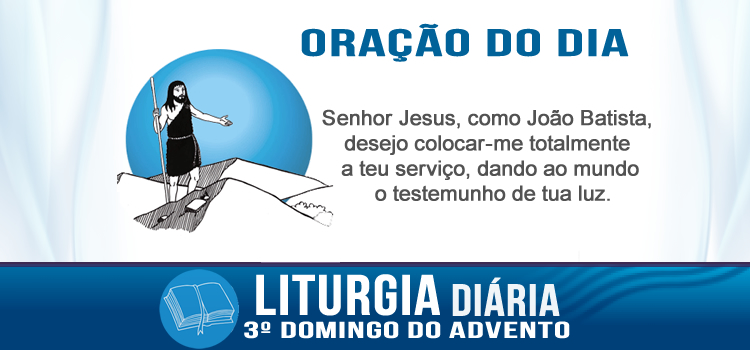 Liturgia diária, João Batista veio para dar testemunho da luz - Jo 1,6-8.19-28