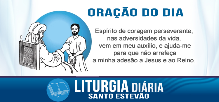 Oração diária, Pedro e o outro discípulo saíram e foram ao túmulo - Jo 20,2-8
