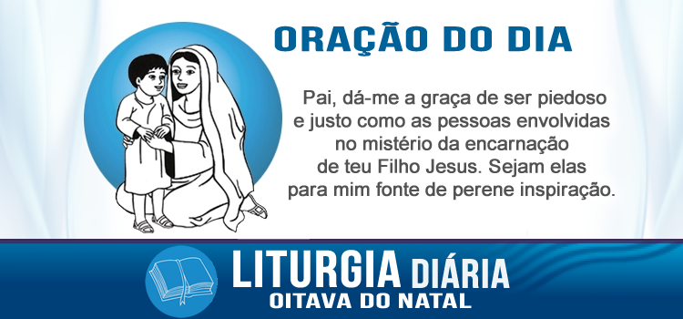 Oração diária, A graça de Deus estava com ele - Lc 2,36-40